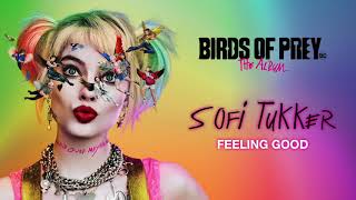 SOFI TUKKER  Feeling Good from Birds of Prey The Album Official Audio [upl. by Airrej137]