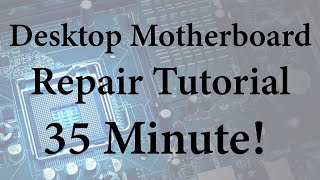 Desktop Motherboard Repair Tutorial [upl. by Aiekram5]