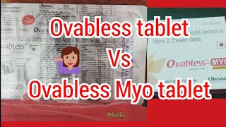 Ovabless tablet Vs Ovabless Myo tablet kya hai antar jaaniye [upl. by Oba]