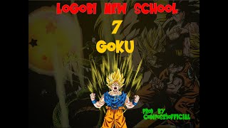 LOGOBI NEW SCHOOL PT 7 GOKU COMPOSEDPROD [upl. by Afton764]