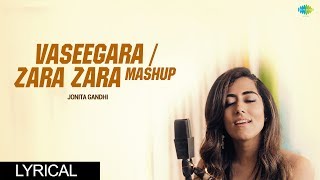 VaseegaraZara Zara Mashup  Jonita Gandhi  Harris Jayaraj  Keba Jeremiah [upl. by Haissi]