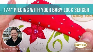 14quot Piecing with Your Baby Lock Serger [upl. by Seem]