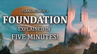 Isaac Asimovs Foundation Explained In FIVE Minutes Some Spoilers [upl. by Quin]