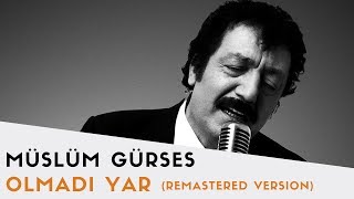 Müslüm Gürses  Olmadı Yar  2017 Remastered Versiyon [upl. by Leveridge]