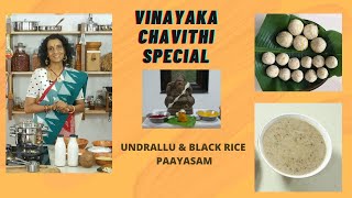 Undrallu and Black Rice Paayasam I Vinayaka Chavithi Laddus I Sridevi Jasti [upl. by Apul]