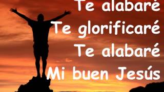 te alabare mi buen Jesus [upl. by Ancilin]