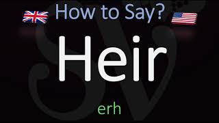 How to Pronounce Heir CORRECTLY Meaning amp Pronunciation [upl. by Nalehp165]