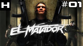 El Matador Walkthrough Part 01 [upl. by Korenblat]