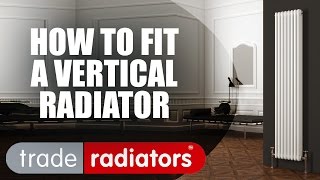 How to Fit a Vertical Radiator [upl. by Sibby]