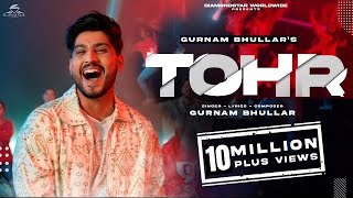 GURNAM BHULLAR  TOHR  OFFICIAL VIDEO  V RAKX MUSIC  DIAMONDSTAR WORLDWIDE [upl. by Kired354]