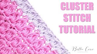 CROCHET Cluster Stitch  Bella Coco [upl. by Deden]