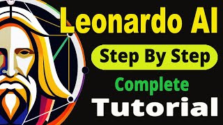 Leonardo Ai  Complete Tutorial [upl. by Enilarak]