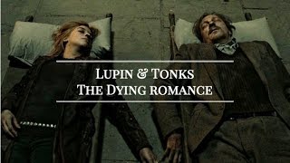 Lupin And Tonks  The Dying Romance [upl. by Pentheam]