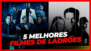 5 MELHORES FILMES DE LADRÕES [upl. by Aridni356]