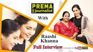 Raashi Khanna  Prema the Journalist 24  Heart to Heart Conversation [upl. by Nikolas]