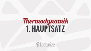 1 Hauptsatz der Thermodynamik GdT DE [upl. by Fairleigh]