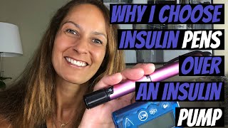 Why I Choose Insulin Pens over an Insulin Pump [upl. by Pillsbury538]