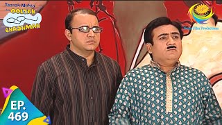 Taarak Mehta Ka Ooltah Chashmah  Episode 469  Full Episode [upl. by Ecnaled]