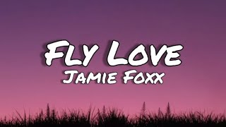 Fly love  Jamie foxx letraslyrics Rio [upl. by Loring]