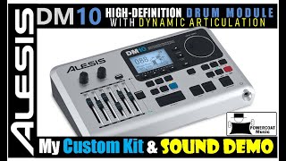 Alesis DM10 High Definition Drum Module Custom Kit Configuration amp Sound Demo [upl. by Nilram]