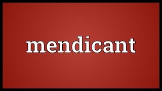 Mendicant Meaning [upl. by Idnas]