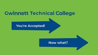 “You’re Accepted… Now What” Your Next Steps at Gwinnett Tech  Gwinnett Technical College [upl. by Hetti634]