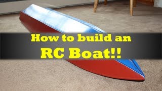 How to Build an RC Boat [upl. by Dixon]