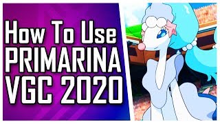 How to Use PRIMARINA in VGC 2020  Pokemon Sword and Shield  Pokésports [upl. by Atcliffe855]