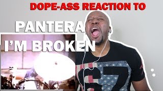 PANTERA IM BROKEN OFFICIAL REACTION VIDEO [upl. by Siuqramed]