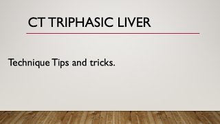 Triphasic liver CT  3  Technique Tips and tricks [upl. by Emalee]