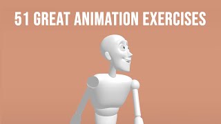 51 Great Animation Exercises to Master  Level 1 3D [upl. by Aicemaj]