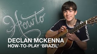 Howtoplay Brazil with Declan McKenna [upl. by Kazimir515]