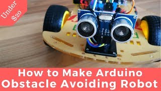 How to make Arduino Obstacle Avoiding Robot Car  Under 20 [upl. by Pazit]