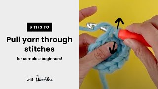 6 tips to pull yarn through stitches  Crochet for beginners [upl. by Rehotsirk]