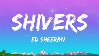 Ed Sheeran  Shivers Lyrics [upl. by Bowen]