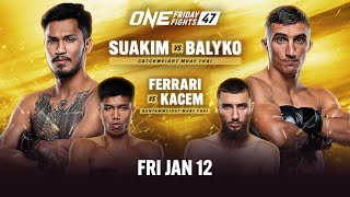 ONE Friday Fights 47 Suakim vs Balyko [upl. by Lovmilla]