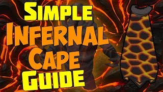 Simple Inferno Infernal Cape FULL Guide OSRS [upl. by Alac]