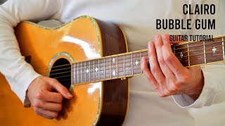 Clairo – Bubble Gum EASY Guitar Tutorial With Chords  Lyrics [upl. by Kasey]