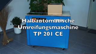 Halbautomatische Umreifungsmaschine TP 201 Lilie GmbH [upl. by Ashbaugh393]