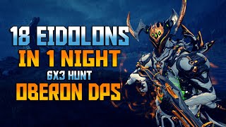 WARFRAME 18 Eidolons In 1 Night  Oberon DPS [upl. by Yukio]