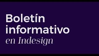 Boletín informativo en Indesign [upl. by Mae34]