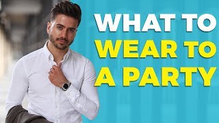 What To Wear To a Party  How to Dress Up for a Party or Event  Alex Costa [upl. by Simson937]