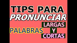 COMO PRONUNCIAR PALABRAS CORTAS Y LARGAS EN INGLÉS [upl. by Eidde501]