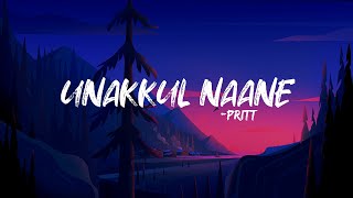 Unakkul Naane  Pritt Lyrics  Trending song  4K [upl. by Lamee106]