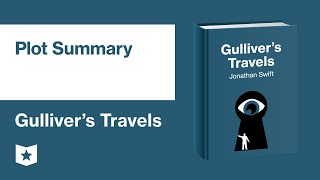 Gullivers Travels by Jonathan Swift  Plot Summary [upl. by Westbrooke]