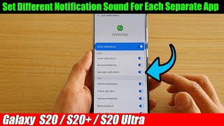 Galaxy S20S20 How to Set Different Notification Sound For Each Separate App [upl. by Bernard]