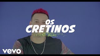 Os Cretinos  Taca Essa Tabaca Lyric Video [upl. by Einaoj]