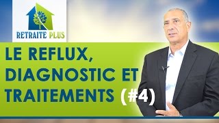 Reflux gastro oesophagien  Diagnostic et traitements  Conseils Retraite Plus [upl. by Eelahs]