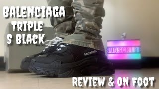 Balenciaga Triple s Black Review amp On Feet [upl. by Llerud784]