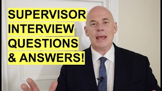 SUPERVISOR Interview Questions and ANSWERS How to PASS your Supervisor Interview [upl. by Sirrep20]